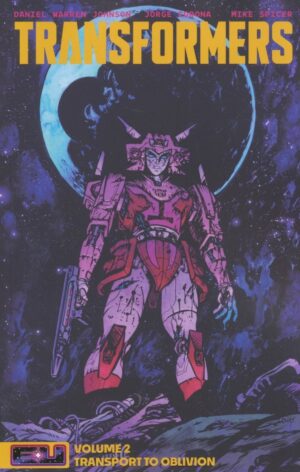 TRANSFORMERS VOL 02 TRANSPORT TO OBLIVION TP [STANDARD] [9781534345270]