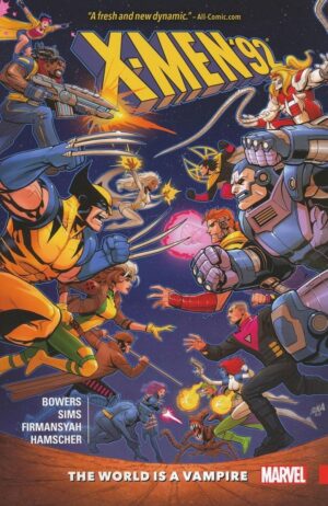 X-MEN 92 VOL 01 THE WORLD IS A VAMPIRE TP [9781302900496] *IN STOCK SALE*