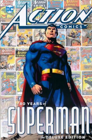 ACTION COMICS 80 YEARS OF SUPERMAN THE DELUXE EDITION HC [9781401278878] *IN STOCK SALE*