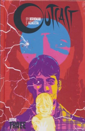 OUTCAST BY KIRKMAN AND AZACETA DELUXE EDITION VOL 03 HC [9781534312302]