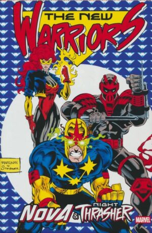 NEW WARRIORS NOVA AND NIGHT THRASHER OMNIBUS HC [STANDARD] [9781302964344] **IN STOCK SALE**