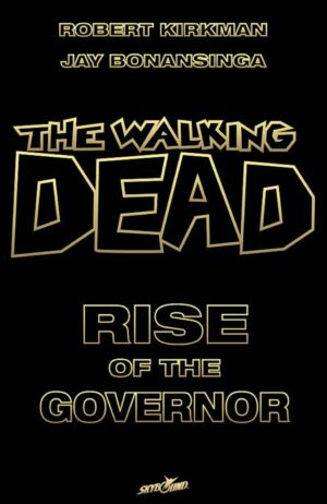 WALKING DEAD RISE OF THE GOVERNOR HC [9781607064824] ** 48H **
