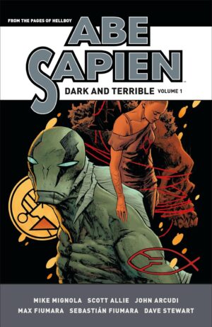 ABE SAPIEN DARK AND TERRIBLE VOL 01 HC [9781506705385] ** 48H **