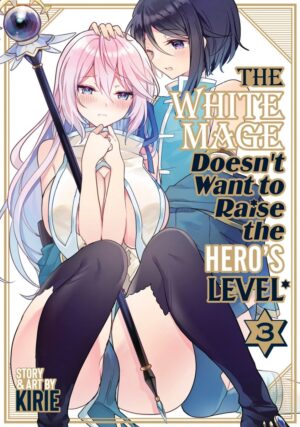 WHITE MAGE DOESNT WANT TO RAISE THE HEROS LEVEL VOL 03 TP [9798891602021] *IMPORT FROM USA*