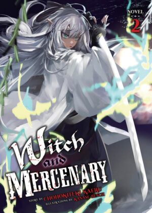 WITCH AND MERCENARY LIGHT NOVEL VOL 02 [9798891608979] *IMPORT FROM USA*