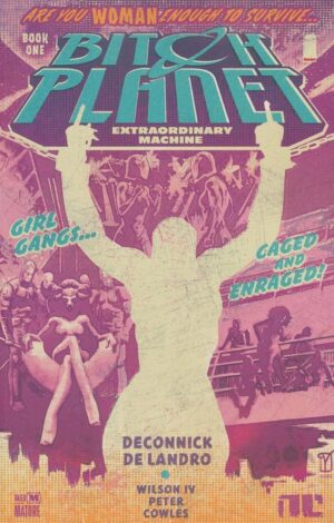 BITCH PLANET VOL 01 EXTRAORDINARY MACHINE TP [9781632153661] *IN STOCK SALE*