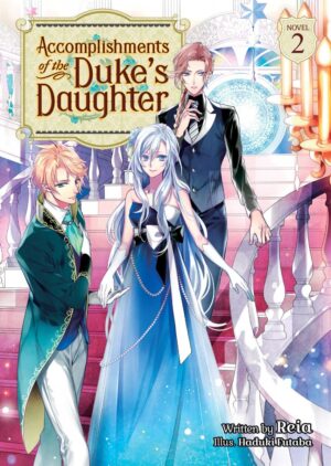 ACCOMPLISHMENTS OF THE DUKES DAUGHTER LIGHT NOVEL VOL 02 TP [9781648274398] *IMPORT FROM USA*