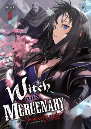 WITCH AND MERCENARY LIGHT NOVEL VOL 01 [9798891603028] *IMPORT FROM USA*