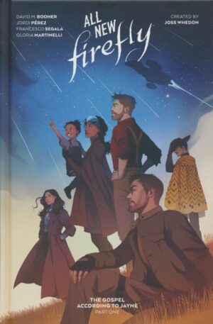 ALL-NEW FIREFLY THE GOSPEL ACCORDING TO JAYNE VOL 01 HC [9781684158485] *IN STOCK SALE*