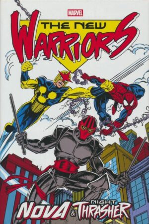NEW WARRIORS NOVA AND NIGHT THRASHER OMNIBUS HC [VARIANT] [9781302964351] *IMPORT FROM USA*