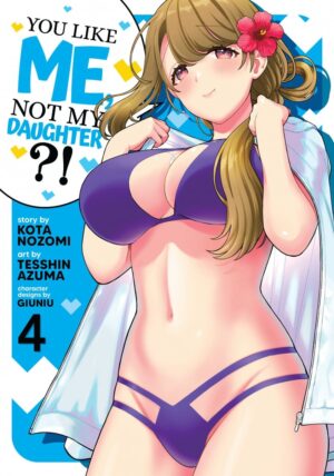 YOU LIKE ME NOT MY DAUGHTER VOL 04 TP [9798888430606] *IMPORT FROM USA*