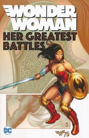 WONDER WOMAN HER GREATEST BATTLES TP [9781401268978] *IN STOCK SALE*