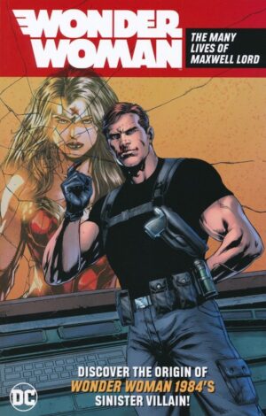 WONDER WOMAN THE MANY LIVES OF MAXWELL LORD TP [9781779506092] *IN STOCK SALE*