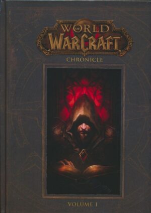 WORLD OF WARCRAFT CHRONICLE VOL 01 HC [9781616558451] *IN STOCK SALE*