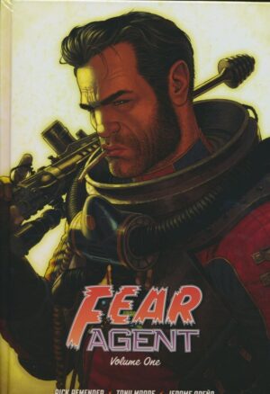 FEAR AGENT DELUXE EDITION VOL 01 HC [STANDARD] [9781534326606]