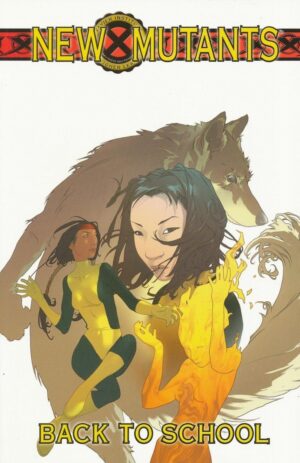 NEW MUTANTS VOL 01 BACK TO SCHOOL TP [9780785112426] *IN STOCK SALE*