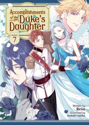 ACCOMPLISHMENTS OF THE DUKES DAUGHTER LIGHT NOVEL VOL 07 TP [9781638586975] *IMPORT FROM USA*