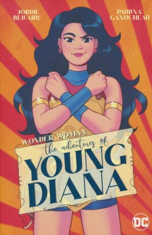 WONDER WOMAN THE ADVENTURES OF YOUNG DIANA TP [9781779527134] *IMPORT FROM USA*