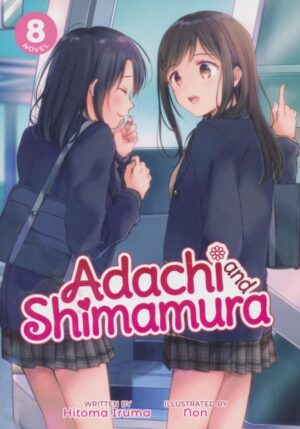 ADACHI AND SHIMAMURA LIGHT NOVEL VOL 08 TP [9781648272769] *IMPORT FROM USA*
