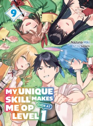 MY UNIQUE SKILL MAKES ME OP EVEN AT LEVEL 1 VOL 09 LIGHT NOVEL TP [9781647294939] *IMPORT FROM USA*