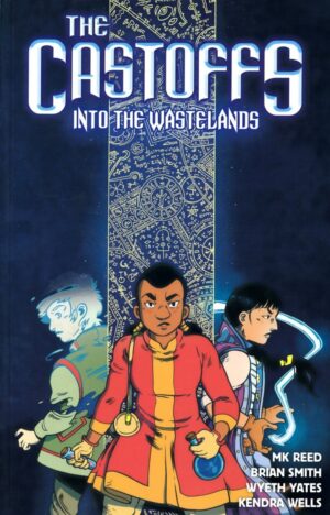 CASTOFFS VOL 02 INTO THE WASTELANDS TP [9781941302323] *OCTOBER SALE*