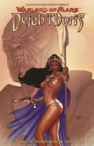 WARLORD OF MARS DEJAH THORIS VOL 06 PHANTOMS OF TIME TP [9781606905821] *IN STOCK SALE*