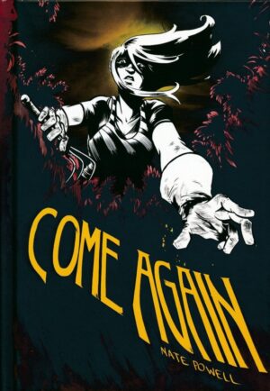 COME AGAIN HC [9781603094283] *OCTOBER SALE*