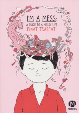 IM A MESS THE GUIDE FOR A MESSY LIFE TP [9781545800867] *OCTOBER SALE*