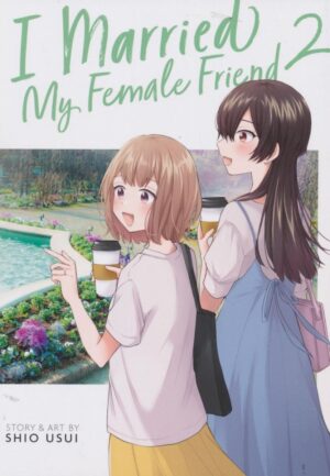 I MARRIED MY FEMALE FRIEND VOL 02 TP [9798888433577] *IN STOCK SALE*