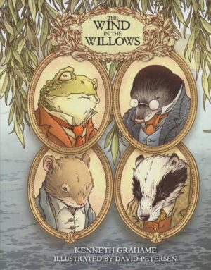 WIND IN THE WILLOWS WITH ILLUSTRATIONS BY DAVID PETERSEN TP [9798887243702] *IN STOCK SALE*