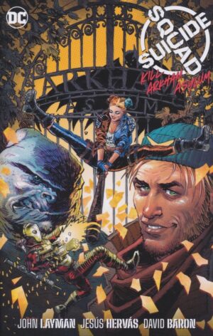 SUICIDE SQUAD KILL ARKHAM ASYLUM TP [9781779518385]