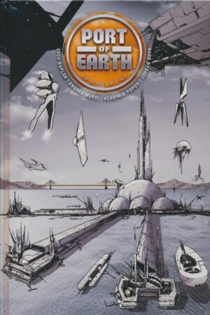 PORT OF EARTH DELUXE EDITION HC [9781534327443]