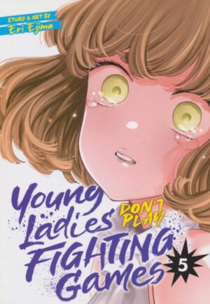 YOUNG LADIES DONT PLAY FIGHTING GAMES VOL 05 TP [9781685795368] *IMPORT FROM USA*