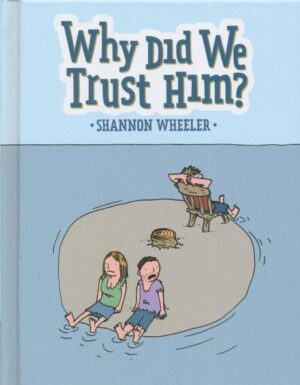 WHY DID WE TRUST HIM HC [9781603094535] *IN STOCK SALE*