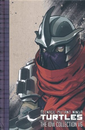 TEENAGE MUTANT NINJA TURTLES THE IDW COLLECTION VOL 06 HC [9781684051304] *6TH DELIVERY*