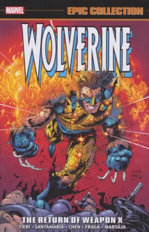 WOLVERINE EPIC COLLECTION THE RETURN OF WEAPON X TP [9781302958114] **IN STOCK SALE**
