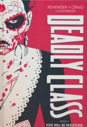 DEADLY CLASS DELUXE EDITION VOL 04 KIDS WILL BE SKELETONS HC [9781534326057]