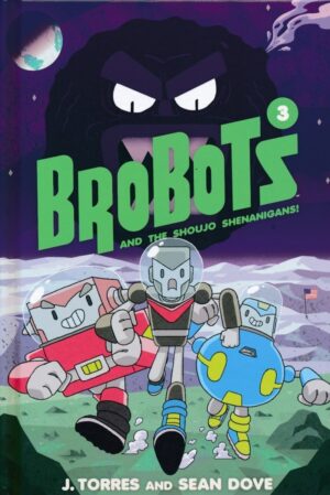 BROBOTS AND THE SHOUJO SHENANIGANS VOL 03 HC [9781620105214] *IN STOCK SALE*