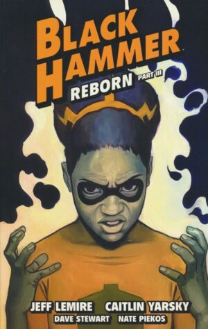 BLACK HAMMER VOL 07 TP [9781506720159] *17'TH DELIVERY*