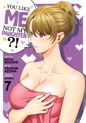 YOU LIKE ME NOT MY DAUGHTER MANGA VOL 07 TP [9798893739718] *IMPORT FROM USA*