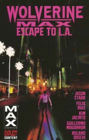 WOLVERINE MAX VOL 02 ESCAPE TO LA TP [9780785184126] **IN STOCK SALE**