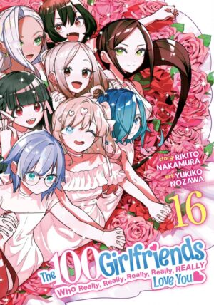 100 GIRLFRIENDS WHO REALLY REALLY REALLY REALLY REALLY LOVE YOU VOL 16 TP [9798893737462] *IMPORT FROM USA*