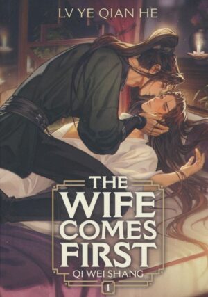 WIFE COMES FIRST QI WEI SHANG NOVEL VOL 01 TP [9798895611203] *IMPORT FROM USA*