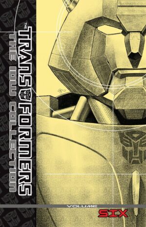 TRANSFORMERS THE IDW COLLECTION VOL 06 HC [9781613771839] *DAMAGE SALE*