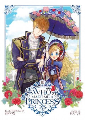 WHO MADE ME A PRINCESS VOL 03 TP [9781685797706] *IMPORT FROM USA*