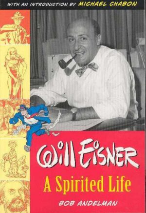 WILL EISNER A SPIRITED LIFE TP [9781595820112] **FLASH DAMAGE SALE**