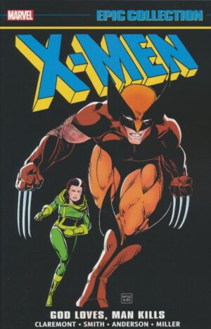 X-MEN EPIC COLLECTION GOD LOVES MAN KILLS TP [9781302955595] **FLASH DAMAGE SALE**