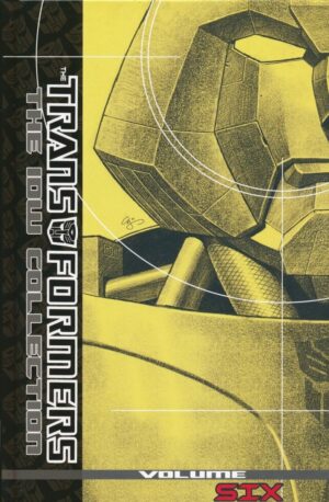 TRANSFORMERS THE IDW COLLECTION VOL 06 HC [9781613771839] **FLASH DAMAGE SALE**