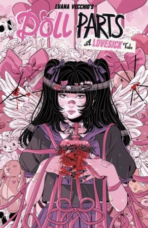 DOLL PARTS A LOVESICK TALE TP [9781534333901] *DMC*