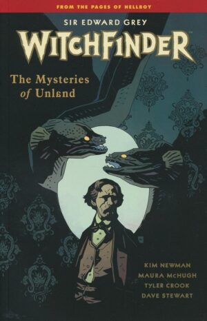 WITCHFINDER VOL 03 MYSTERIES OF UNLAND TP [9781616556303]